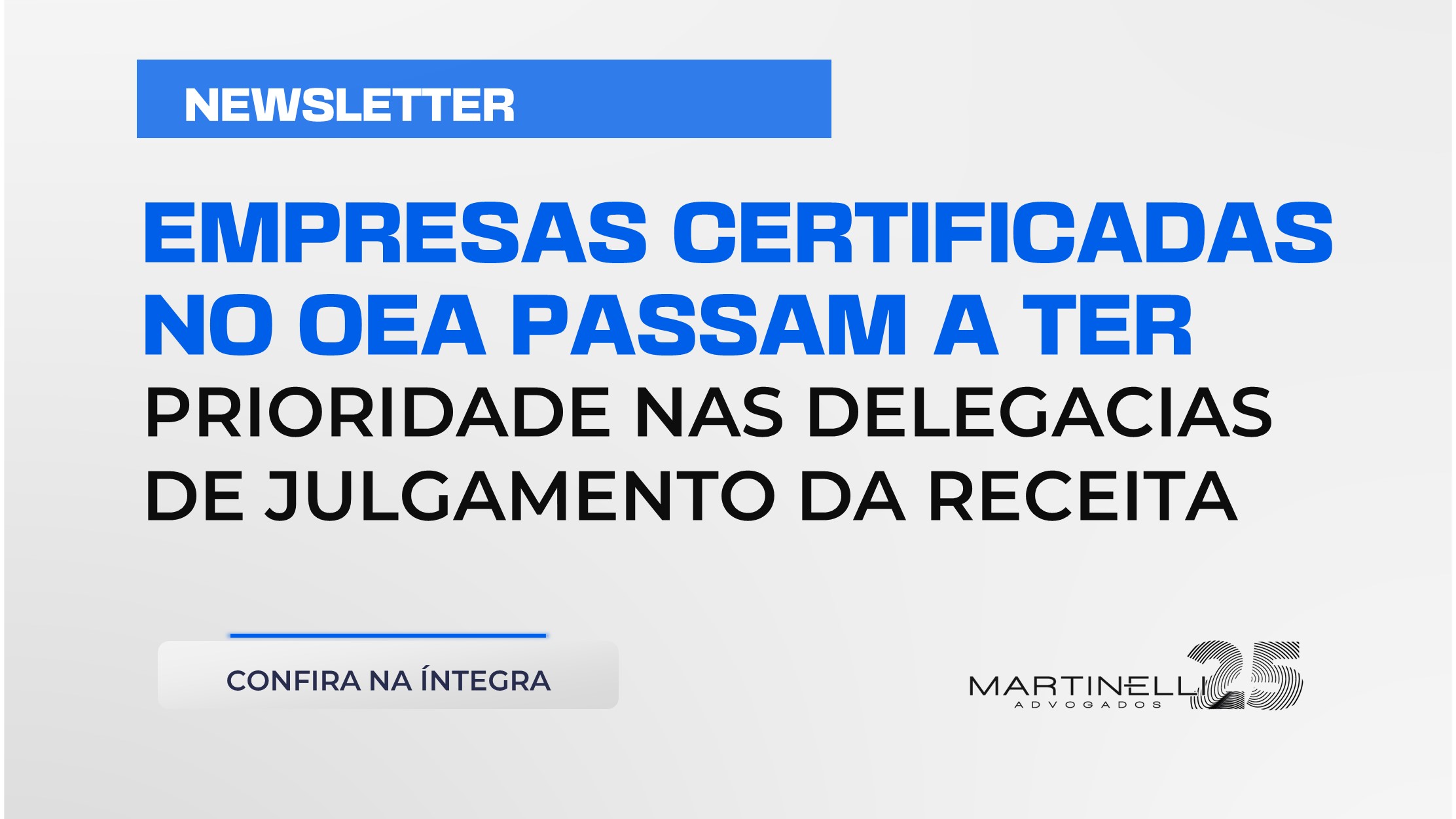 EMPRESAS CERTIFICADAS NO OEA PASSAM A TER PRIORIDADE NAS DELEGACIAS DE